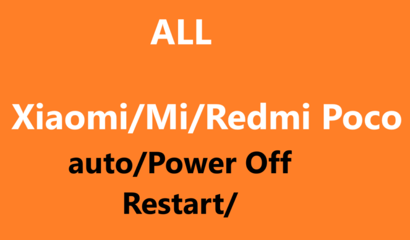 Xioami all Phone Auto Restart and Power off fix