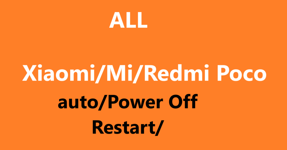 Xioami all Phone Auto Restart and Power off fix